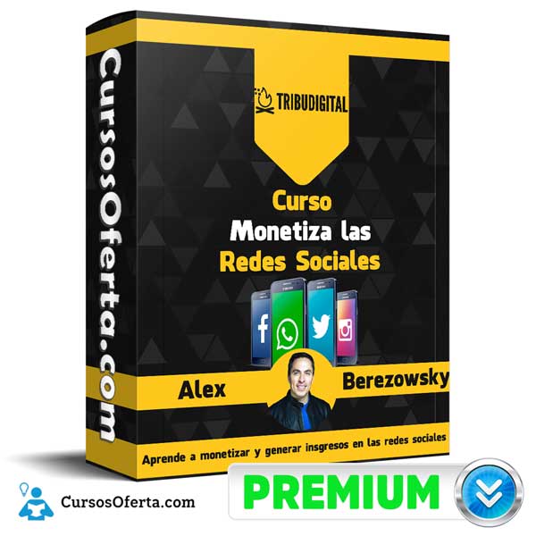 Curso Monetiza las Redes Sociales – Alex Berezowsky 1 Curso Monetiza las Redes Sociales – Alex Berezowsky