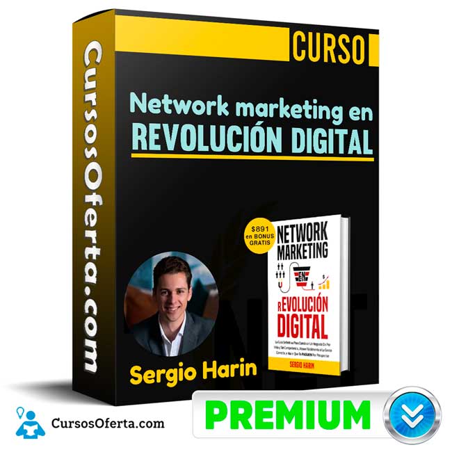 Curso Network marketing en revolución digital – Sergio Harin 1 Curso Network marketing en revolución digital – Sergio Harin