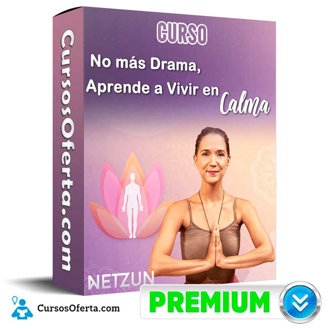 Curso No más Drama Aprende a Vivir en Calma – Netzun 1 Curso No más Drama Aprende a Vivir en Calma – Netzun