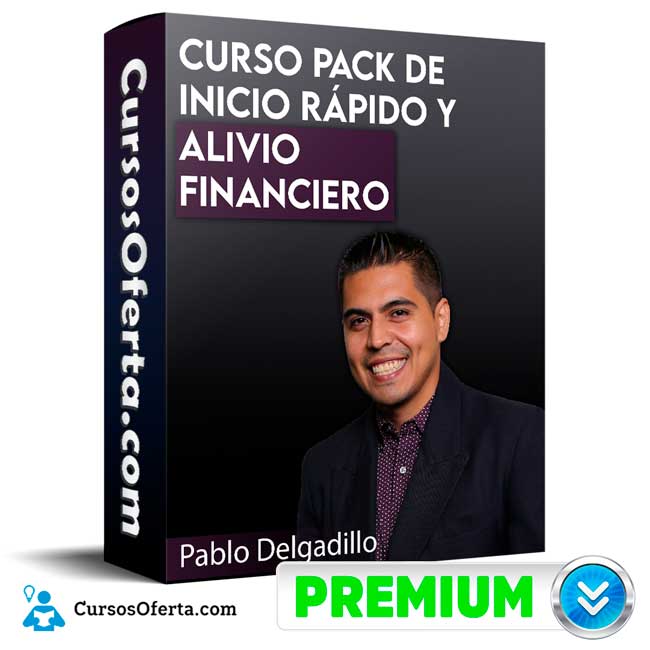 Curso Pack de Inicio Rápido y Alivio Financiero – Pablo Delgadillo 1 Curso Pack de Inicio Rápido y Alivio Financiero – Pablo Delgadillo