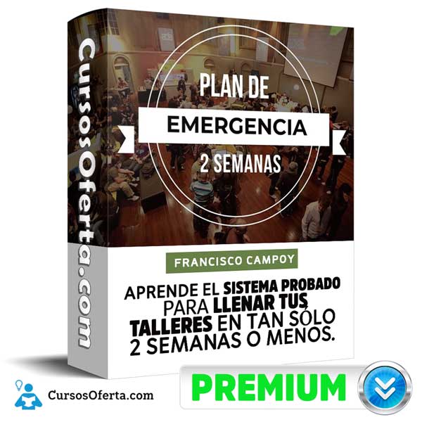 Curso Plan de Emergencia 2 Semanas – Francisco Campoy 1 Curso Plan de Emergencia 2 Semanas – Francisco Campoy