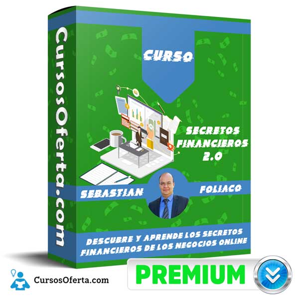 Curso Secretos Financieros 2.0 – Sebastian Foliaco 1 Curso Secretos Financieros 2.0 – Sebastian Foliaco