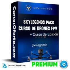 Curso SKYLEGENDS PACK Curso de Drones FPV Curso de Edición – Skylegends