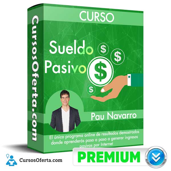 Curso Sueldo Pasivo – Pau Navarro 1 Curso Sueldo Pasivo – Pau Navarro