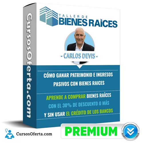 Curso Taller Basico de Bienes Raices – Carlos Devis 1 Curso Taller Basico de Bienes Raices – Carlos Devis