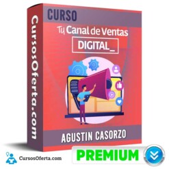 Curso Teleconferencia Tu Canal de Ventas Digital – Agustin Casorzo
