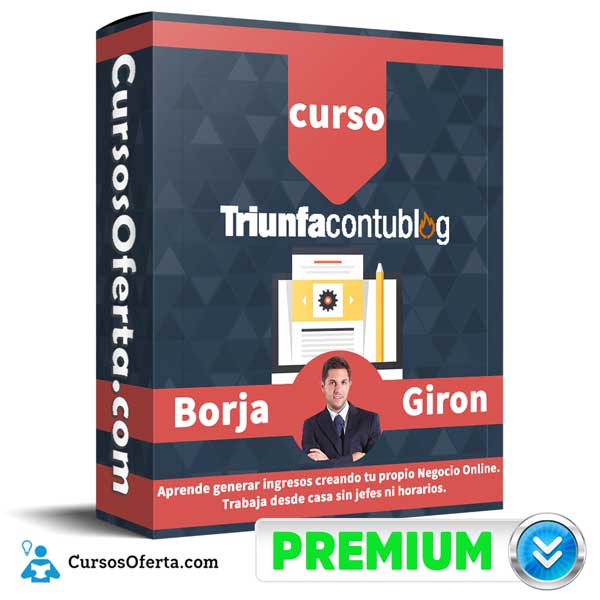 Curso Triunfa con Tu Blog – Borja Giron 1 Curso Triunfa con Tu Blog – Borja Giron