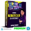 Curso Tu Talento en Internet – Jaime Gómez