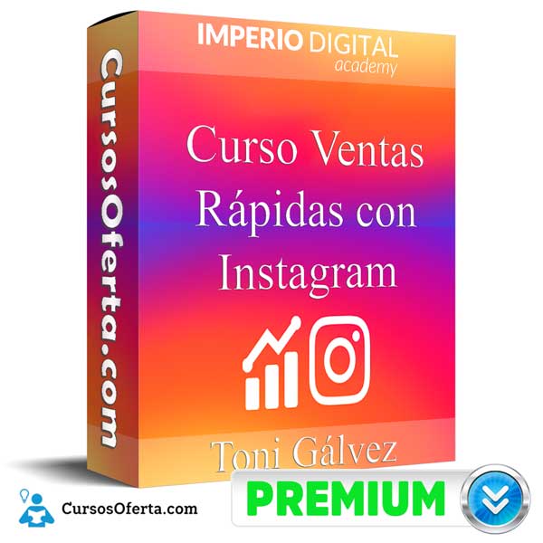 Curso Ventas Rápidas con Instagram – Toni Gálvez 1 Curso Ventas Rápidas con Instagram – Toni Gálvez