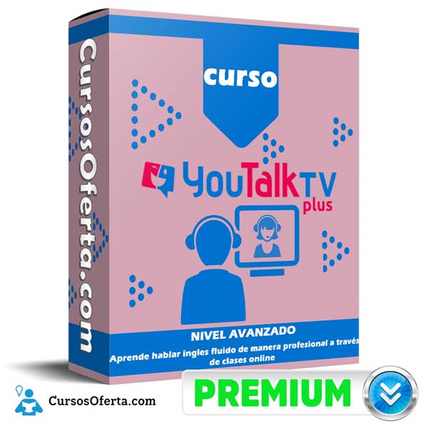 Curso YouTalk TV Plus – Nivel Avanzado 1 Curso YouTalk TV Plus – Nivel Avanzado