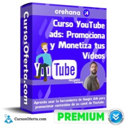 Curso YouTube ads: Promociona y Monetiza tus Vídeos – Crehana