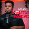 Desafio Youtube Hacks de Erick Rodriguez