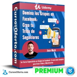 Domina los Grupos en Facebook: Crea tu Tribu de Seguidores – Udemy