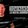 Dominando La Nueva Economía de Fabian Hernandez