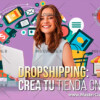 Dropshipping Crea Tu Tienda Online