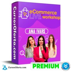 Ecommerce Live WorkShop – Ana Ivars