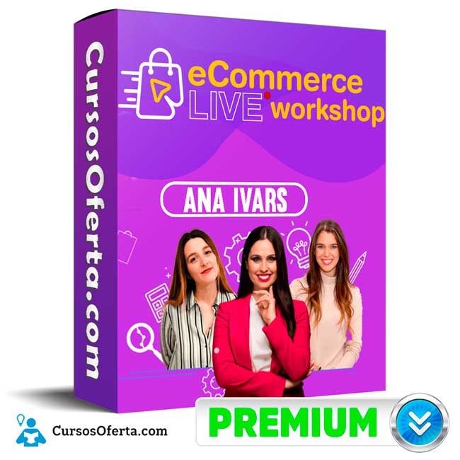 Ecommerce Live WorkShop – Ana Ivars 1 Ecommerce Live WorkShop – Ana Ivars