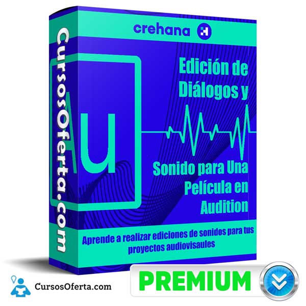 Edición de Diálogos y sonido para Una Película en Audition – Crehana 1 Edición de Diálogos y sonido para Una Película en Audition – Crehana