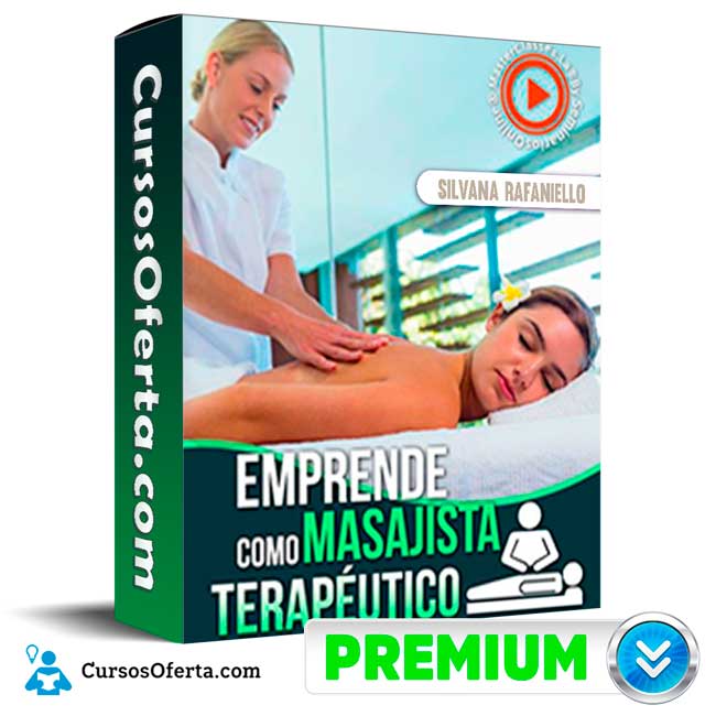 Emprende Como Masajista Terapeutico – Silvana Rafaniello 1 Emprende Como Masajista Terapeutico – Silvana Rafaniello