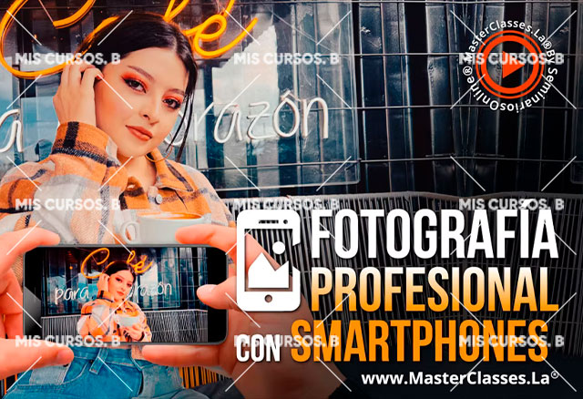 Fotografía Profesional con Smartphones 1 Fotografía Profesional con Smartphones