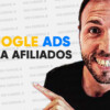 Google Ads para Afiliados de Tony Galvez