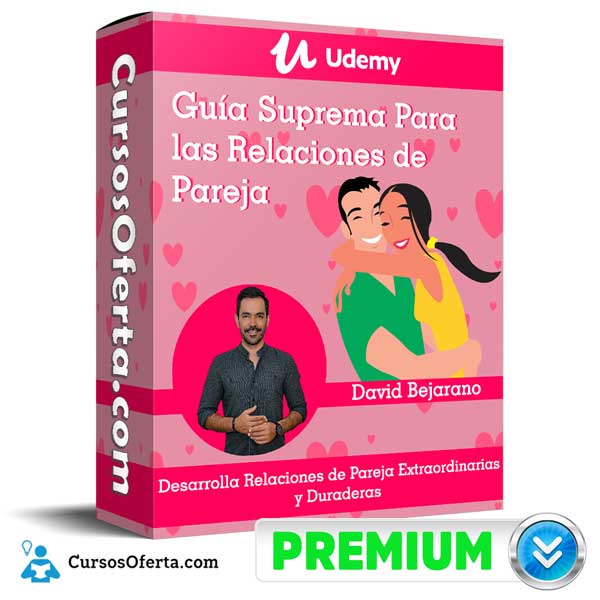 Guía Suprema Para las Relaciones de Pareja – Udemy 1 Guía Suprema Para las Relaciones de Pareja – Udemy