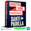 Insta 10K WorkShop – Santi Padilla
