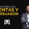 Masterclass Ventas y Persuasión de Gerry Sanchez