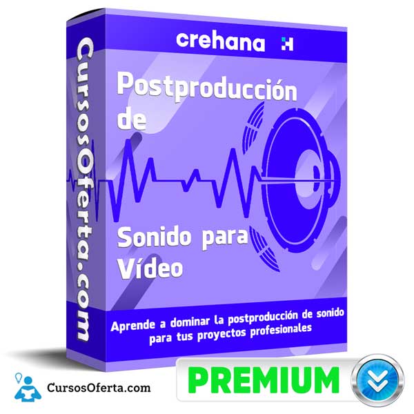Postproducción de Sonido para Vídeo – Crehana 1 Postproducción de Sonido para Vídeo – Crehana