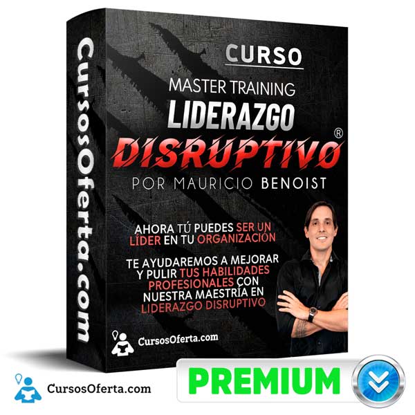 Programa Liderazgo Disruptivo Online – Mauricio Benoist 1 Programa Liderazgo Disruptivo Online – Mauricio Benoist
