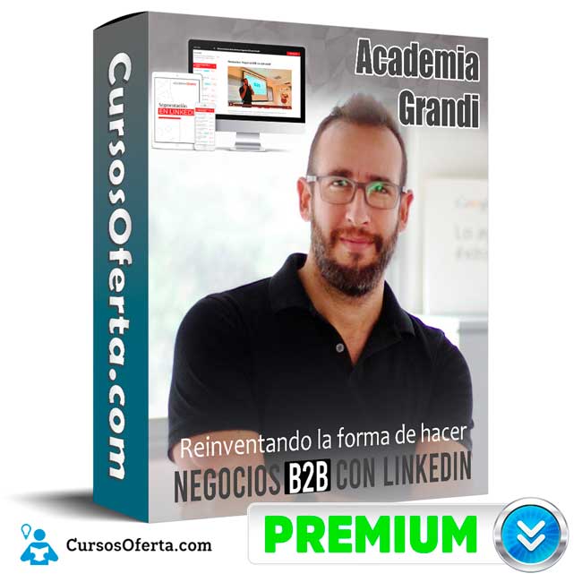 Reinventando la forma de hacer Negocios B2B con LinkedIn – Academia Grandi 1 Reinventando la forma de hacer Negocios B2B con LinkedIn – Academia Grandi