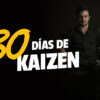 Reto 30 Días de Kaizen de Gustavo Vallejo