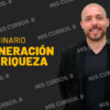 Seminario Generación de Riqueza de Gerry Sánchez
