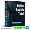 Sueño Lucido Total – Christian Rossainz
