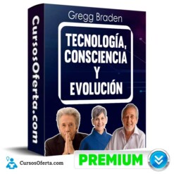 Tecnología Consciencia y Evolución – Gregg Braden