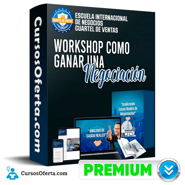 WorkShop Cómo ganar Una Negociacion – Cuartel de Ventas 1 WorkShop Cómo ganar Una Negociacion – Cuartel de Ventas