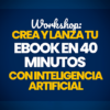 Workshop Crea tu Ebook en 40 Minutos con IA