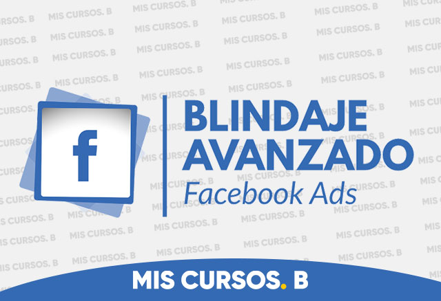 Blindaje Avanzado Facebook Ads de Js benavides blindaje avanzado facebook ads de js benavides 651bdedd31511