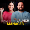 Convíertete en Launch Manager de Ricardo Gutierrez