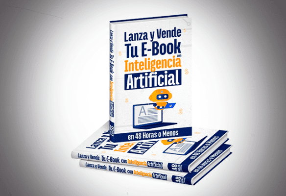 Lanza y Vende tu Ebook con Inteligencia Artificial lanza y vende tu ebook con inteligencia artificial 651bea924b374