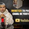 Monetiza tu Primer Canal de Youtube de Matias Vasquez