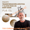 Transformación afectiva y claves para un buen amor – Walter Riso