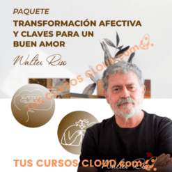 Transformación afectiva y claves para un buen amor – Walter Riso