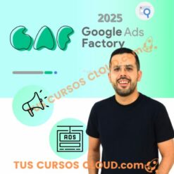 Google Ads Factory de Alan Valdez 2025