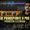 De Principiante a PRO en Producción Electrónica de Augusto Gagliardi