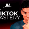 TikTok Mastery de Jhon Hurtado