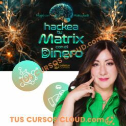 Hackea tu Matrix con el Dinero – Daniela Correa