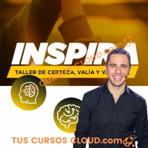 Inspira: Taller de Certeza, Valía y Valentía – Enrique Delgadillo inspira taller de certeza valia y valentia enrique delgadillo 68c080bd78d84
