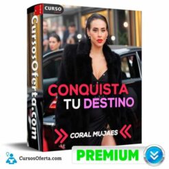Conquista tu Destino de Coral Mujaes