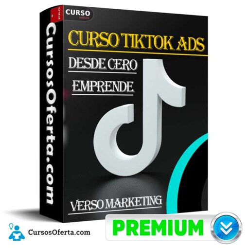 Curso de TikTok Ads desde 0 para emprendedores de Verso Marketing 1 Curso de TikTok Ads desde 0 para emprendedores de Verso Marketing